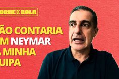 Toque de Bola | Renato Paiva: «Não contratava Neymar para a minha equipa»