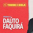 Toque de Bola | T1 | E13 | Daúto Faquirá: «Atiraram-me amendoins no decorrer de um jogo»