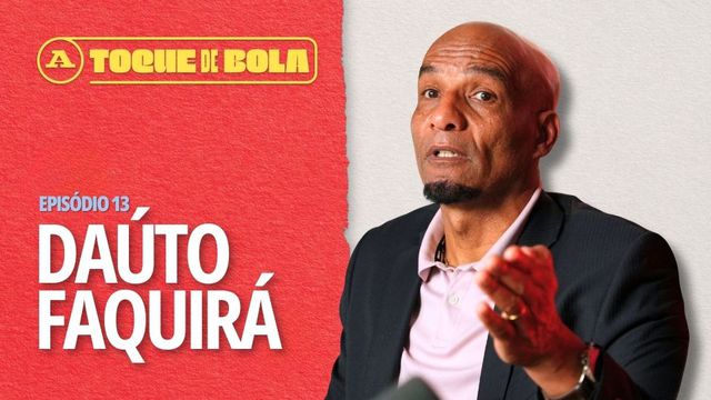 Toque de Bola | T1 | E13 | Daúto Faquirá: «Atiraram-me amendoins no decorrer de um jogo»
