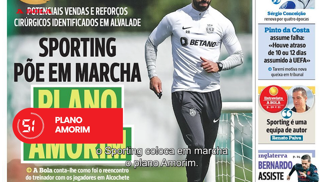 A BOLA em 59 segundos: plano para 'amarrar' Amorim