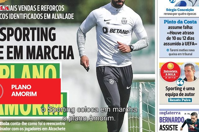 A BOLA em 59 segundos: plano para 'amarrar' Amorim