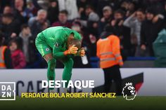 Hilariante! Chelsea precisava do golo e... o guarda-redes escorregou para fora da área