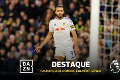 Não é boa educação dizer que não a uma prenda destas, Calvert-Lewin...