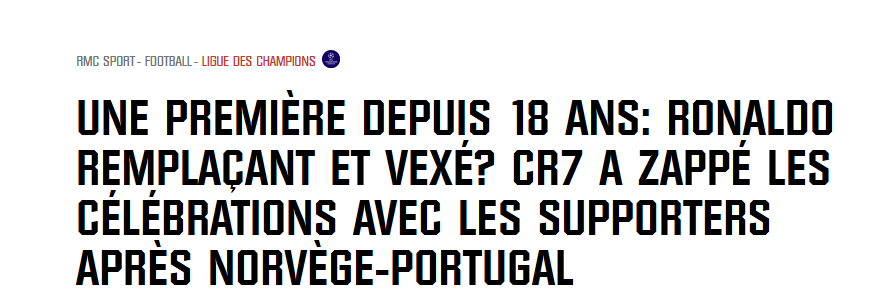 RMC Sport (França): «Uma situação inédita em 18 anos. Ronaldo substituído e chateado? CR7 faltou às celebrações com os fãs depois do Noruega-Portugal»