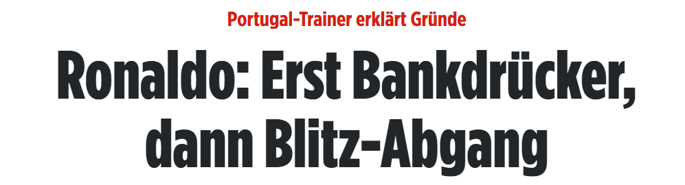 Bild (Alemanha): «Ronaldo: primeiro, suplente, depois uma saída relâmpago». Recolha aos balneários imediatamente após o apito final ecoou um pouco por toda a Europa