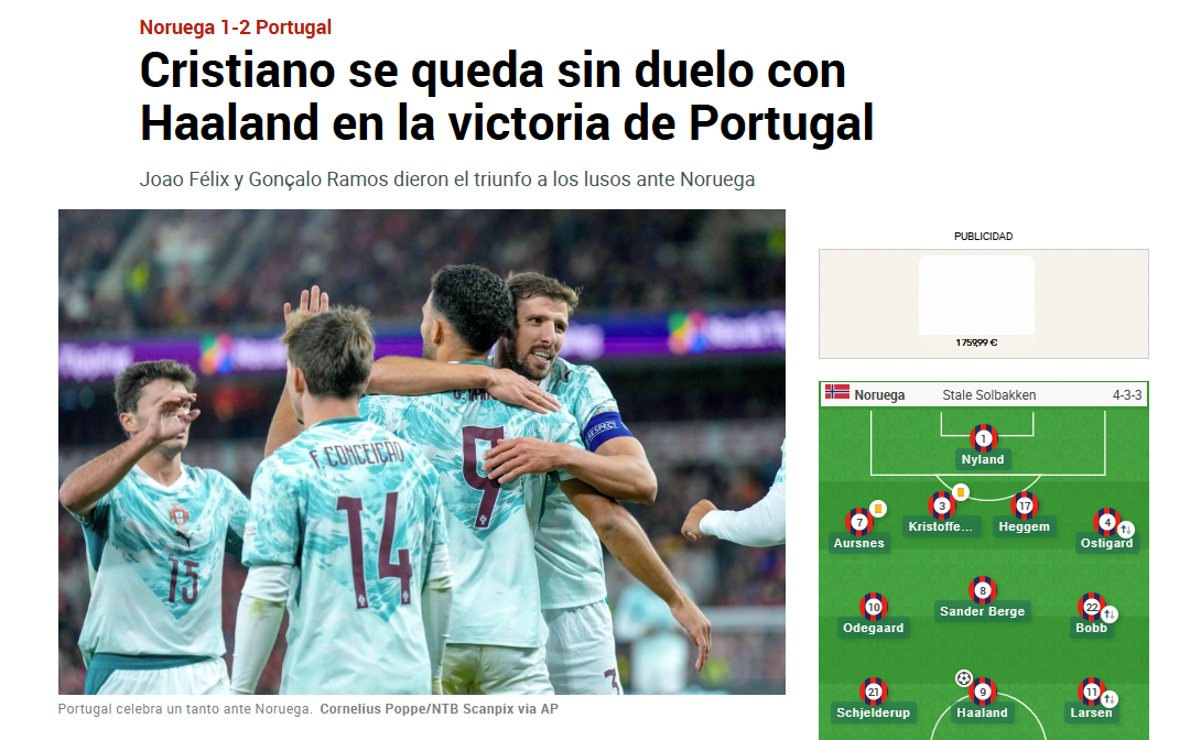 Marca (Espanha): «Ronaldo fica sem duelo contra Haaland na vitória de Portugal». O jornal espanhol considerou que a «fotografia que o futebol procurava há anos» não foi tirada, dada a ausência de minutos para Ronaldo, que continua sem defrontar Haaland