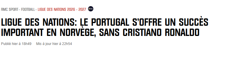 RMC Sport (França): «Portugal assegura uma vitória importante na Noruega, sem Ronaldo». A ausência do capitão dos festejos do triunfo e as declarações de Jesus ecoaram em França