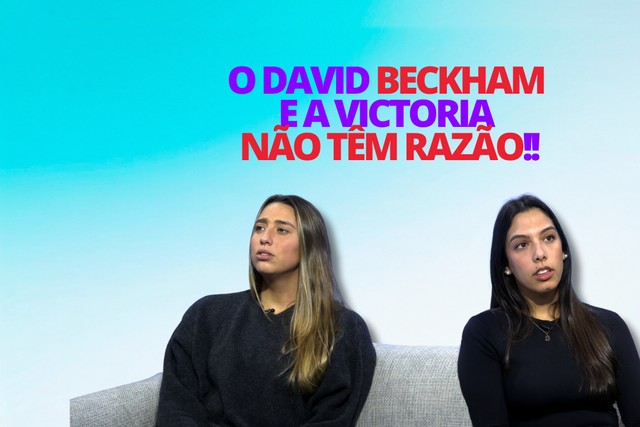 Lado B: O David Beckham e a Victoria não têm razão!!