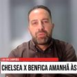 «Recentes jogos do Chelsea dão esperança ao Benfica»