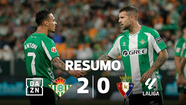 Cucho Hernández embalou Betis para a Europa (resumo)