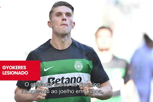 A Bola em 59 segundos: Gyokeres operado, Debast em Lisboa e mais ameaças a Di María