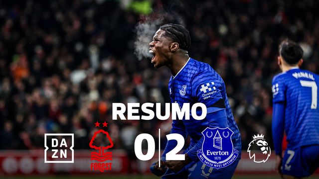 Everton regressa às vitórias e agrava crise do Nottingham Forest (resumo)