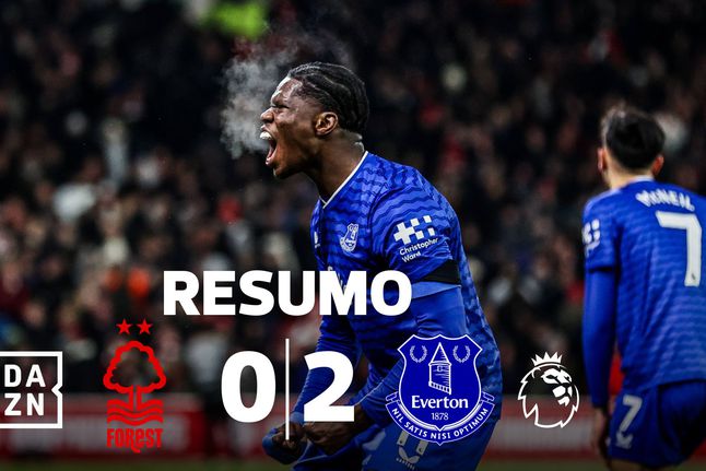 Everton regressa às vitórias e agrava crise do Nottingham Forest (resumo)