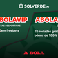 Código Promocional Solverde 2026: use ABOLAVIP ou ABOLAMAX para bónus exclusivos