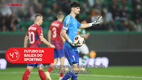 A Bola em 59 segundos: Mudanças na baliza do Sporting, Vítor Bruno pode suceder a Conceição no FC Porto