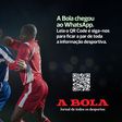 A BOLA no Whatsapp: siga o nosso canal