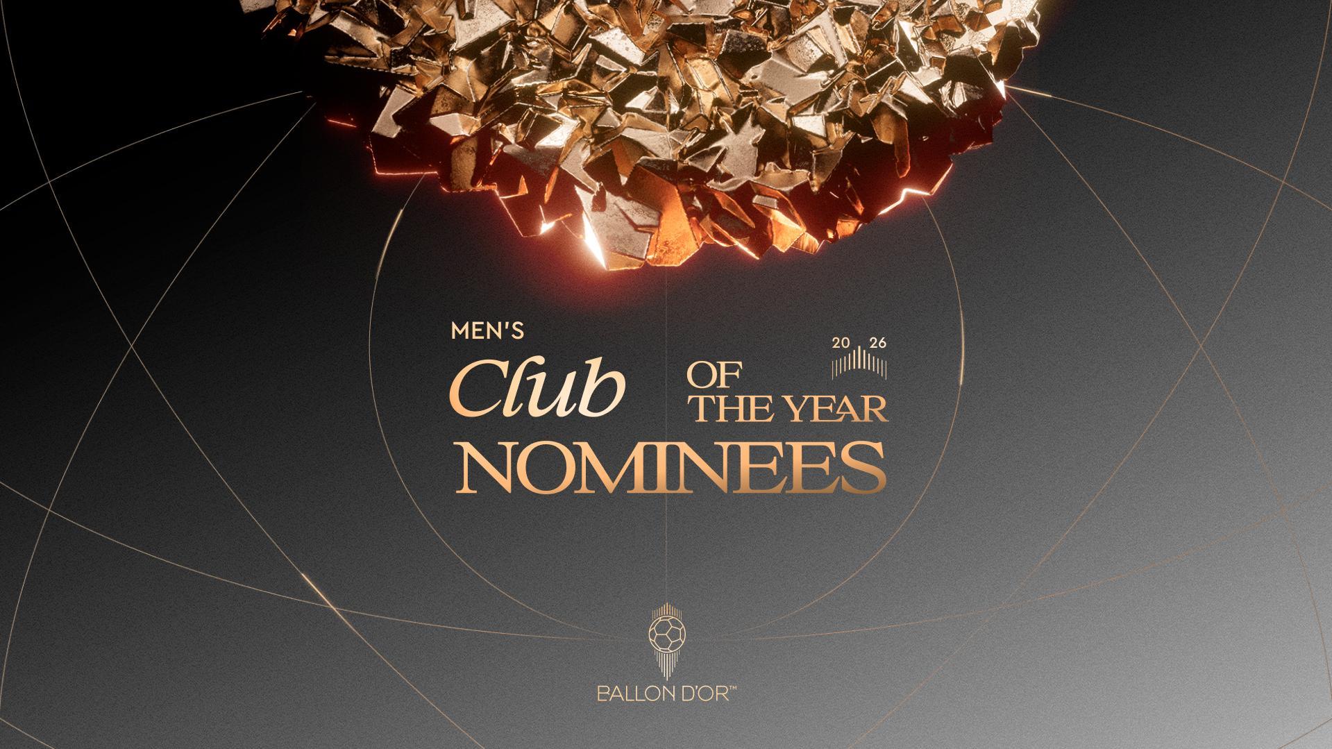 Men's Club of the Year - Discover the Ballon d'Or 2026 Nominees