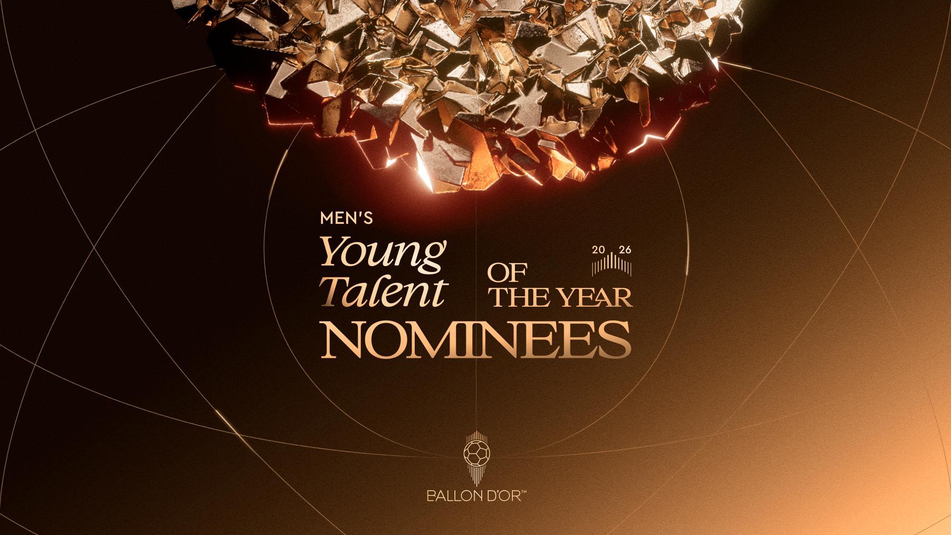 Men's Young Talent of the Year - Discover the Ballon d'Or 2026 Nominees