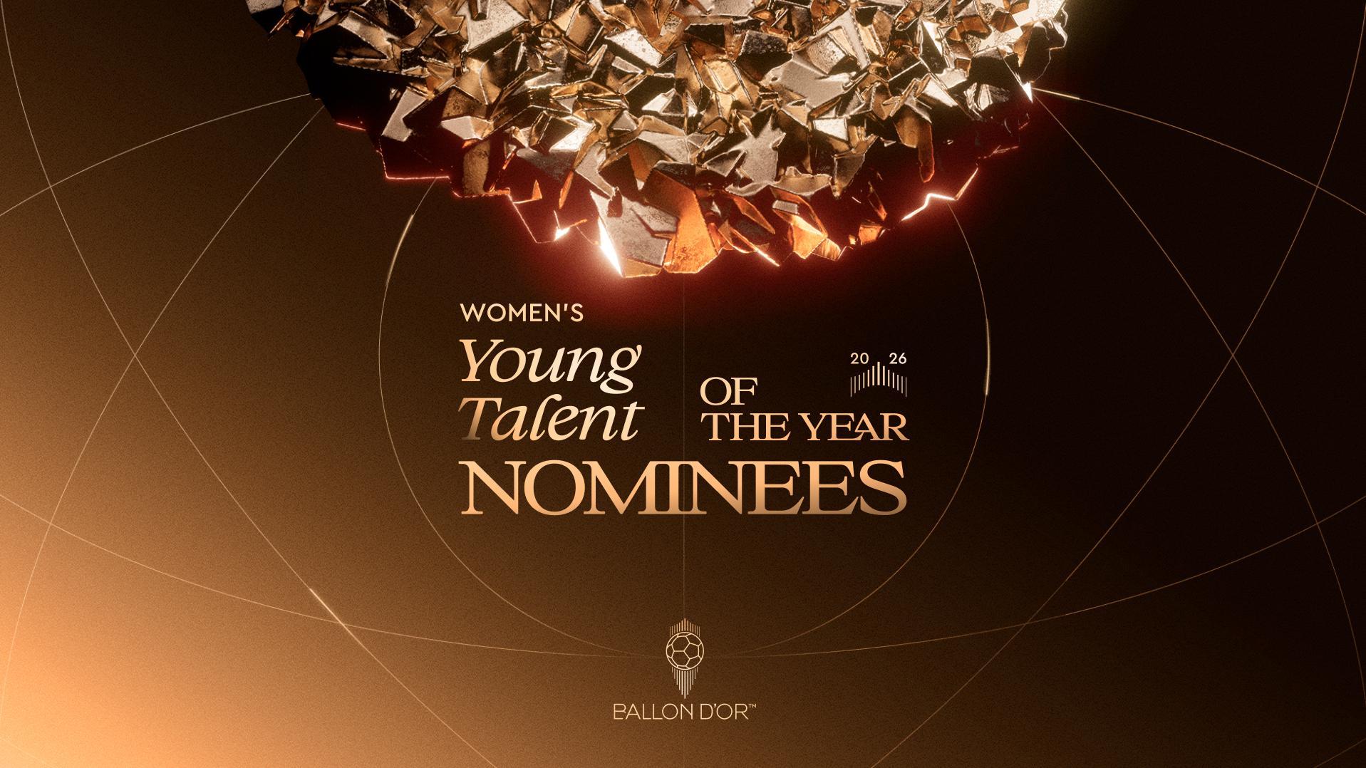 Women's Young Talent of the Year - Discover the Ballon d'Or 2026 Nominees
