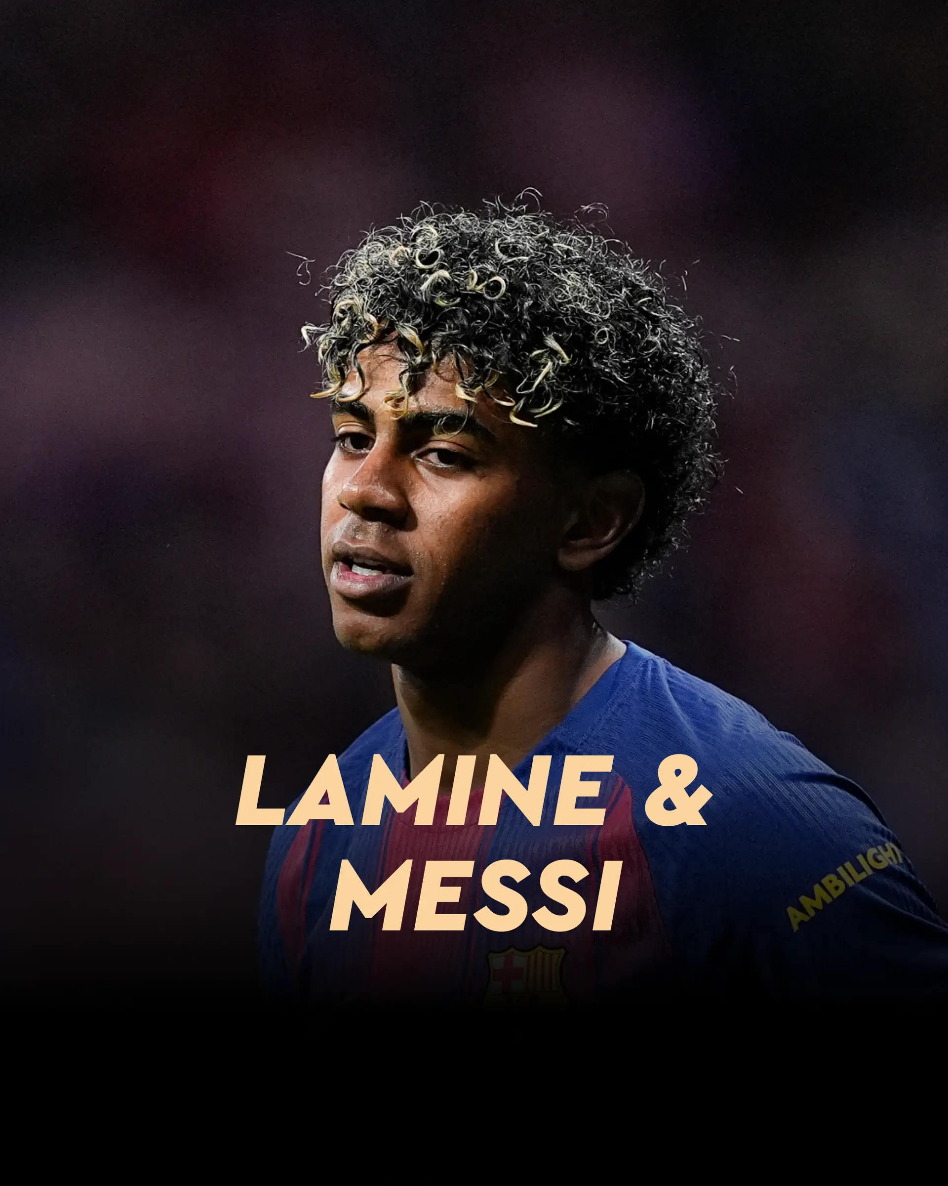 Lamine Yamal & Lionel Messi
