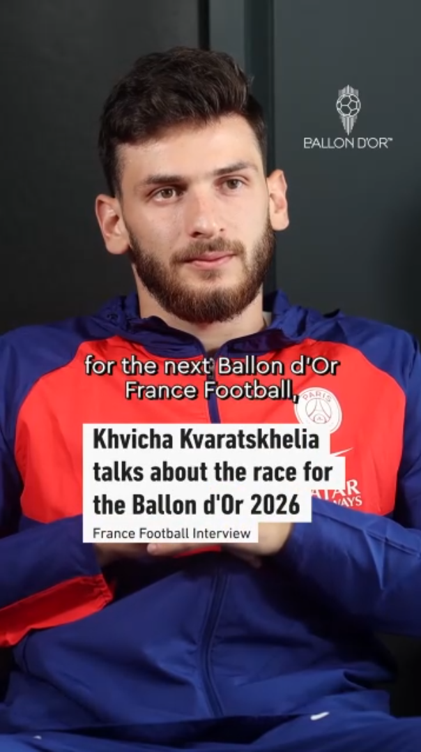 Kvaratskhelia habla sobre el Ballon d'Or 2026