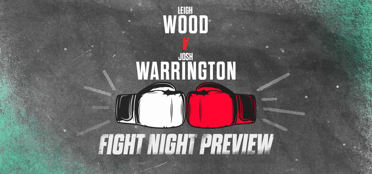 Leigh Wood v Josh Warrington: Fight date, ring walk time, undercard & betting odds