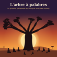 Arbre à palabres : quand le premier parlement d’Afrique avait des racines