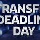 Transfer deadline day live: All the latest transfer news in one place 