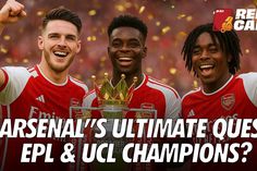 Breaking The Jinx? Can Arsenal Finally Win The EPL & UCL Glory | Pulse Red Card