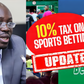 I will abolish the betting tax in my first budget – Ato Forson says betting tax has failed  