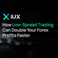 How low‑spread trading can double your forex profits faster