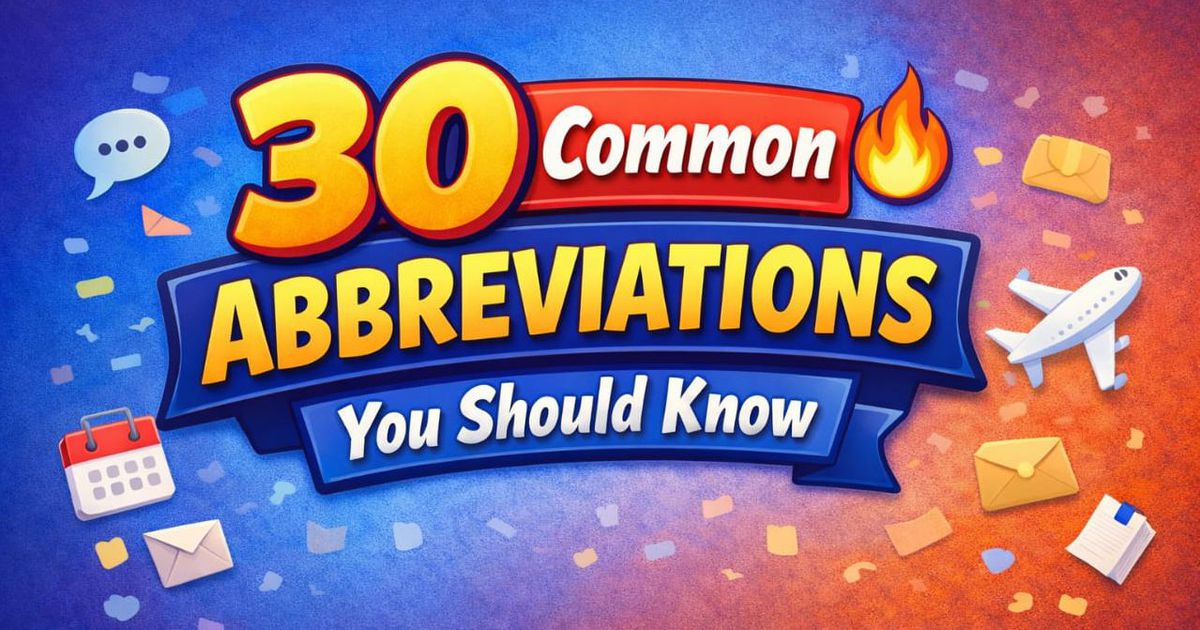 30 common abbreviations you should know