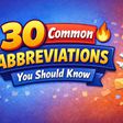 30 common abbreviations you should know