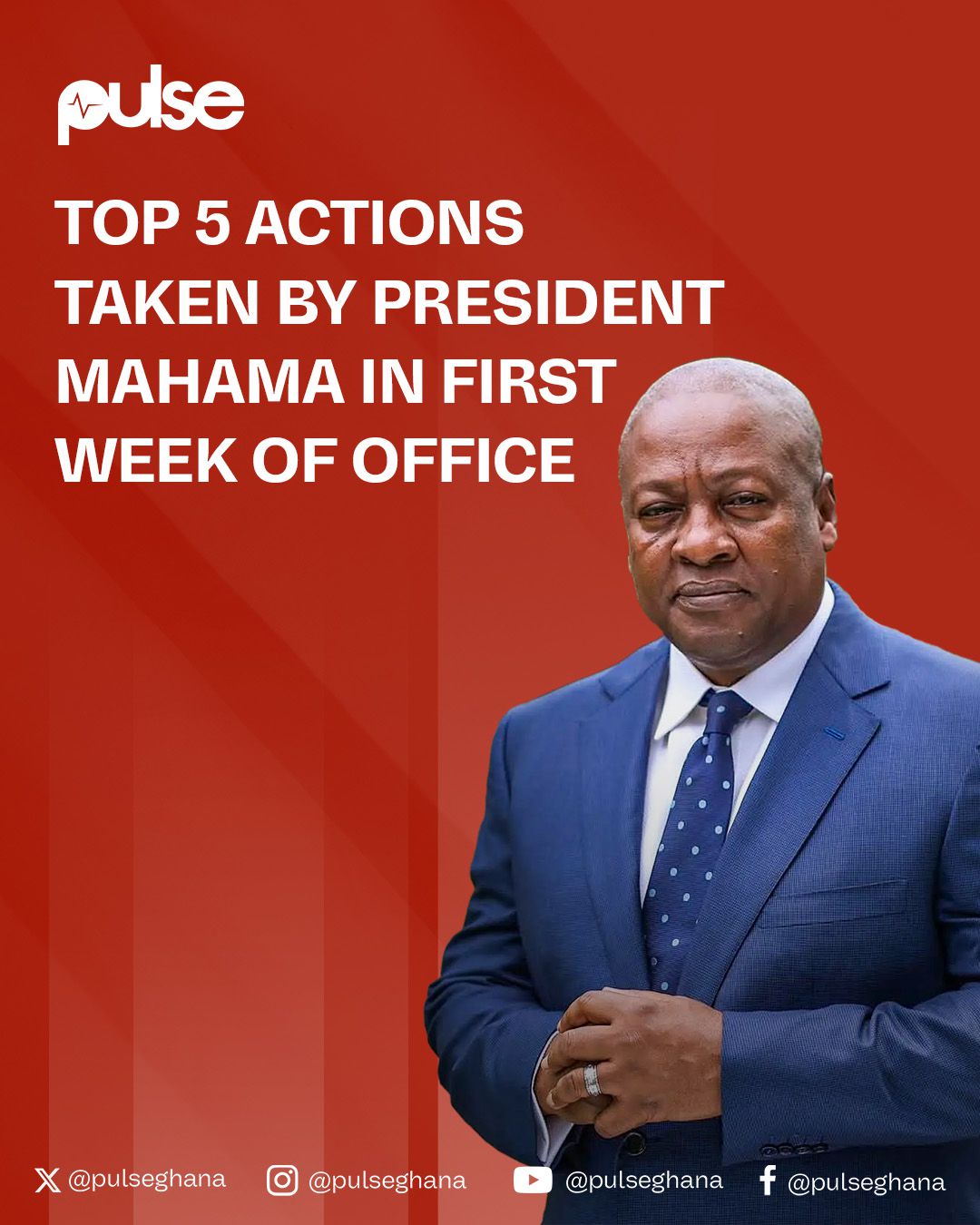 Top 5 actions taken by President Mahama in his first week of office