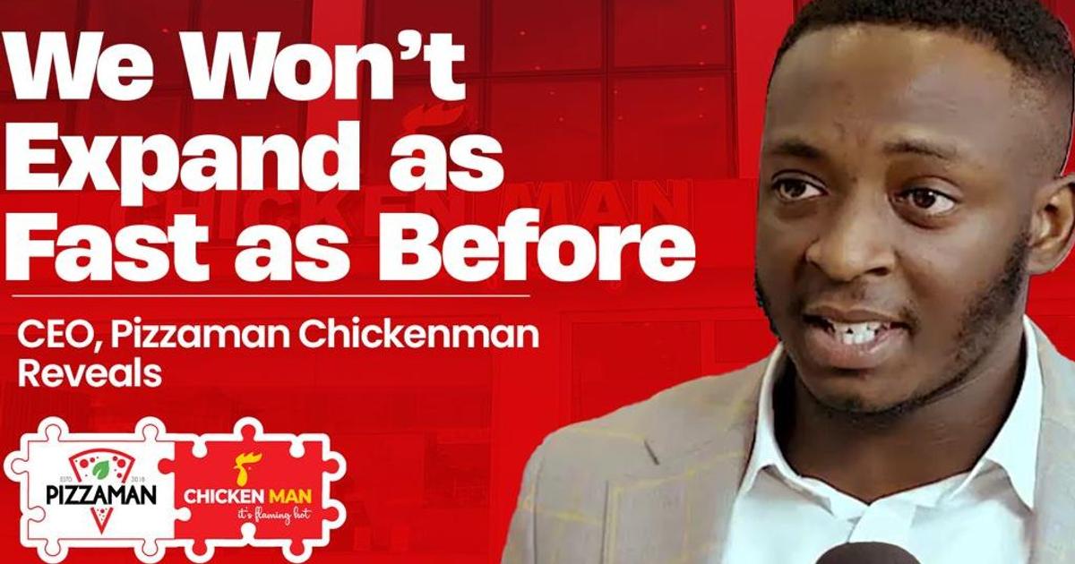 We Won’t Expand As Fast As Before - CEO, Pizzaman Chickenman Reveals ...