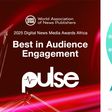 Pulse Africa wins 2025 WAN-IFRA Digital Media Awards for leading audience-first content strategy in Africa