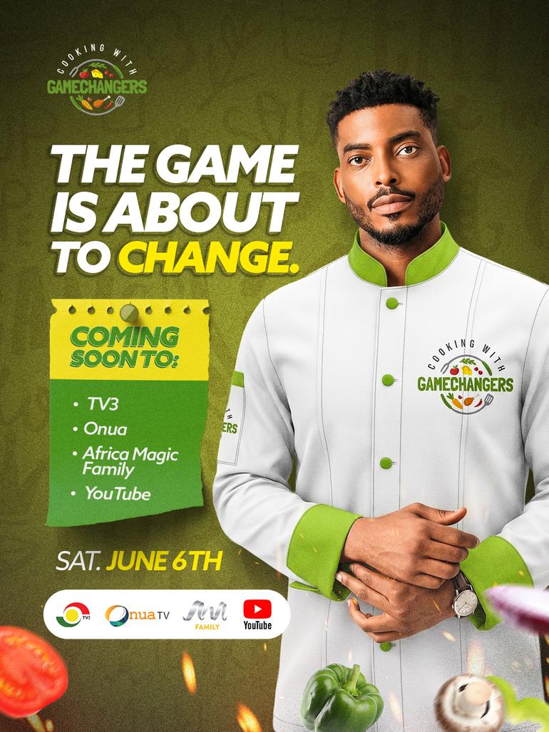 Cooking with GameChangers to Make Exciting Debut in Ghana on June 6th with star-studded line-up