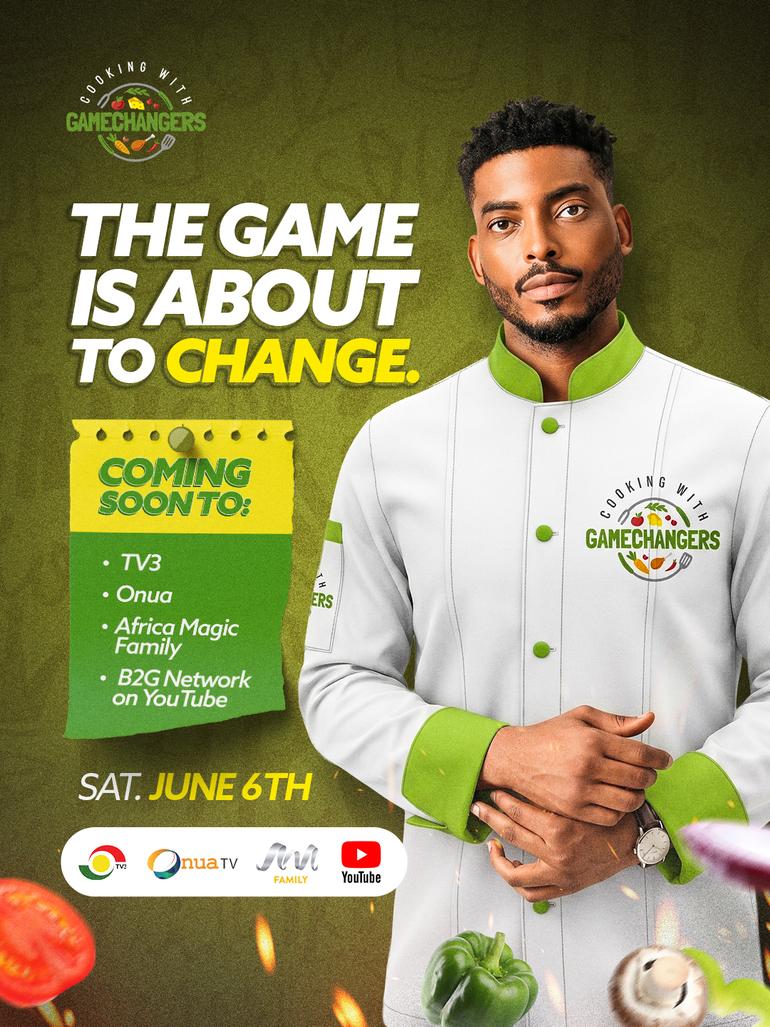 Cooking with GameChangers to Make Exciting Debut in Ghana on June 6th with star-studded line-up