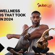 Top 5 wellness trends that took over in 2024