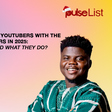 Pulse List: Top 10 Ghanaian YouTubers with the most subscribers in 2025: Who they are and what they do?
