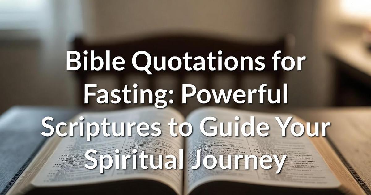 Bible Quotations for Fasting: Powerful Scriptures to Guide Your ...