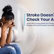 Here's why strokes are on the rise among younger adults