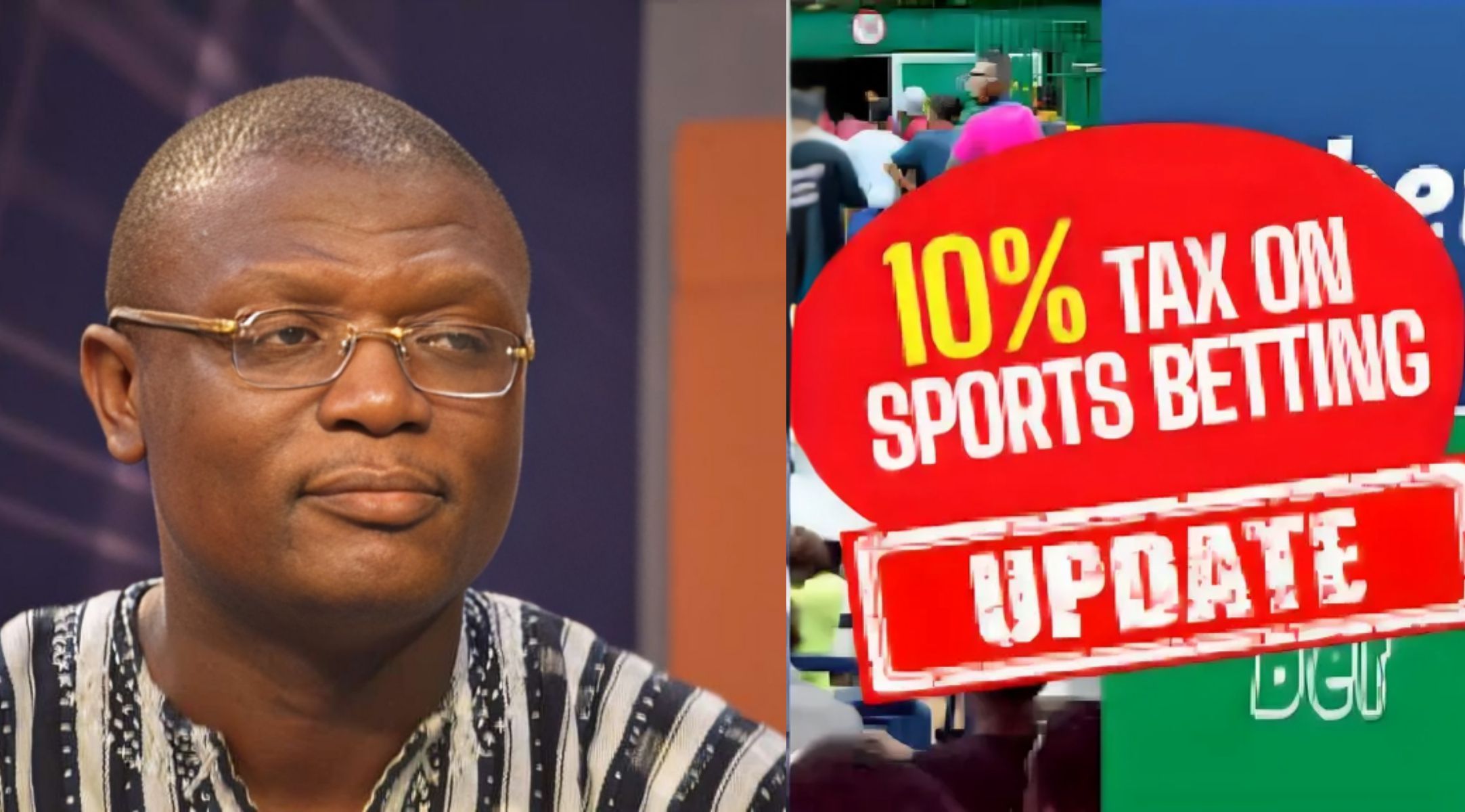 Tax on bet winnings is wrong; we are taking it out - Kofi Adams