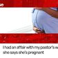 Real Stories: I had an affair with my pastor’s wife, now she says she’s pregnant