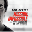 Tom Cruise Returns for the Final Reckoning – Mission: Impossible Hits Cinemas Nationwide from May 23rd!