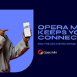 Stay connected without worry: Opera Mini’s Free Data and Data-Saving functions