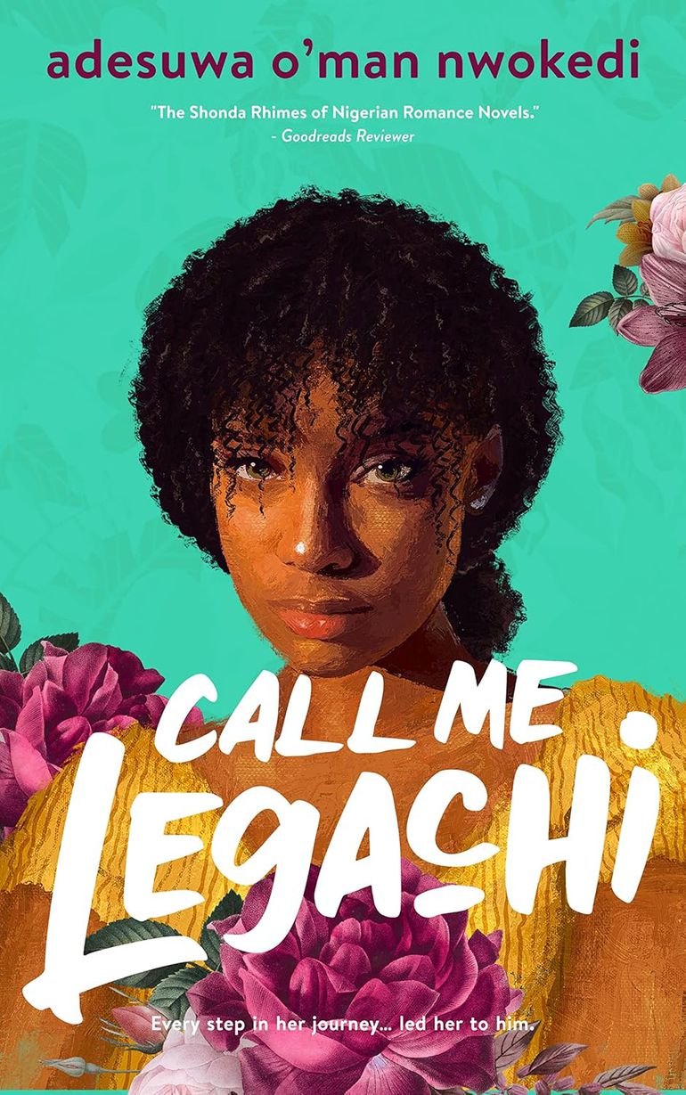 Call Me Legachi by Adesuwa O’man Nwokedi
