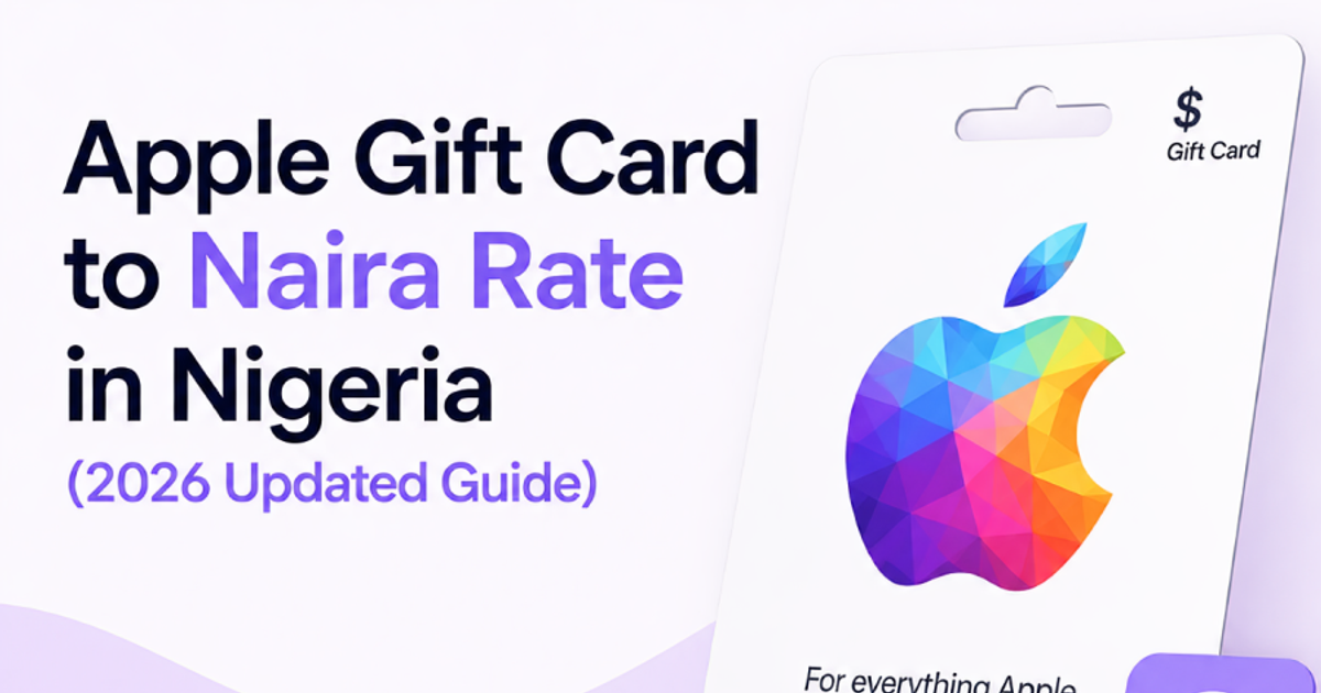 Apple Gift Card to Naira rate in Nigeria (2026 Updated Guide)