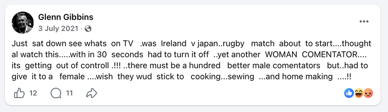 A 2021 Facebook post by Glenn Gibbins complaining about a female rugby commentator and stating women should "stick to cooking, sewing and homemaking".