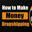 What is dropshipping, and can you still make money from it in 2025?